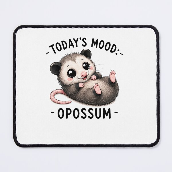 Item preview, Today's Mood: Opossum – Cute Possum Funny Animal Humor Design designed and sold by MotylekAnia.