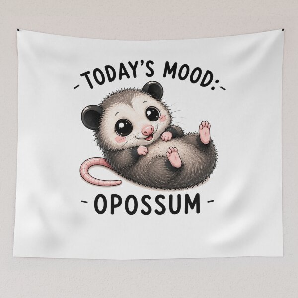 Item preview, Today's Mood: Opossum – Cute Possum Funny Animal Humor Design designed and sold by MotylekAnia.