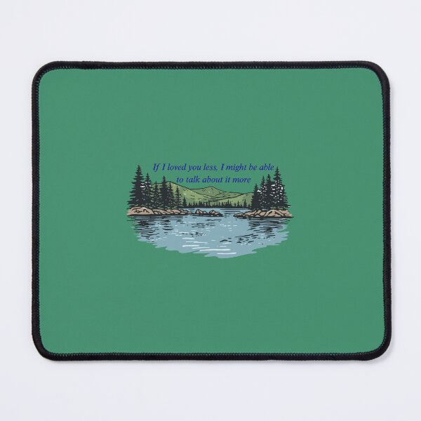 Item preview, if I loved you less, I might be able to talk about it more designed and sold by n0uk.