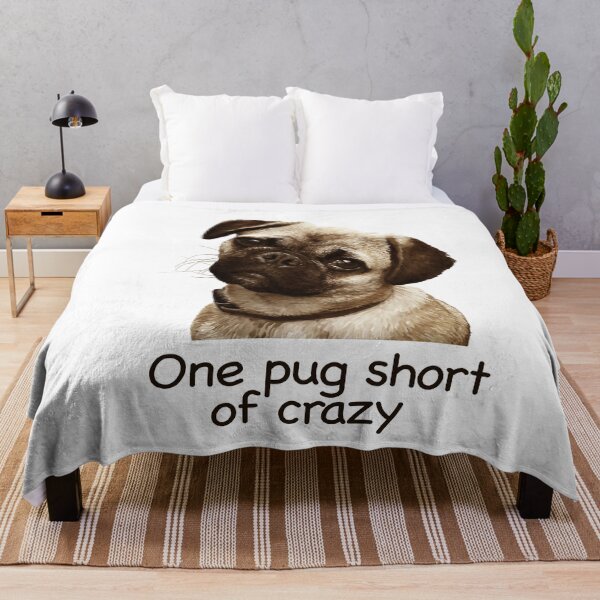 Item preview, One Pug short of crazy Proceeds go to animal charities rescues designed and sold by AnimalFriends1.