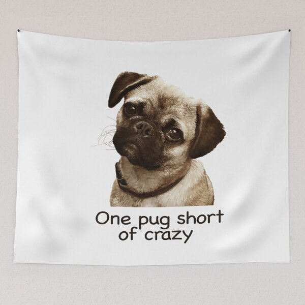 Item preview, One Pug short of crazy Proceeds go to animal charities rescues designed and sold by AnimalFriends1.