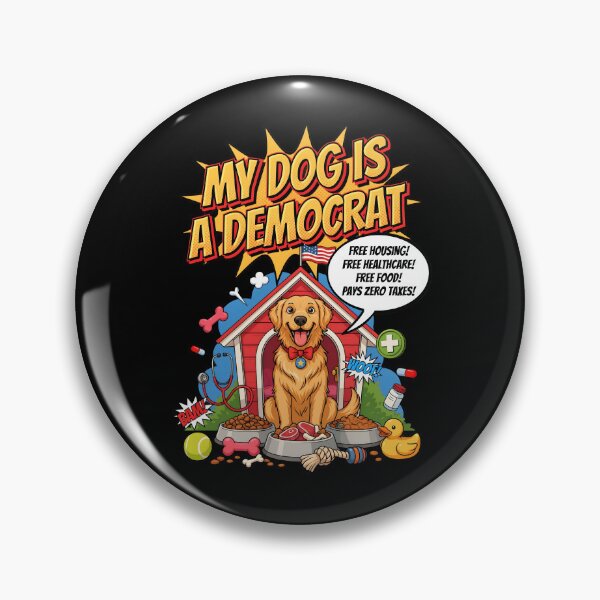 Item preview, My Dog is a Democrat Funny Political Dog Meme designed and sold by Redgiant87x.