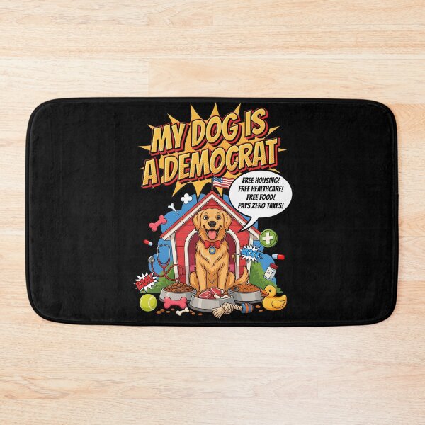 Item preview, My Dog is a Democrat Funny Political Dog Meme designed and sold by Redgiant87x.