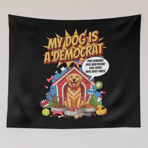 Item preview, My Dog is a Democrat Funny Political Dog Meme designed and sold by Redgiant87x.