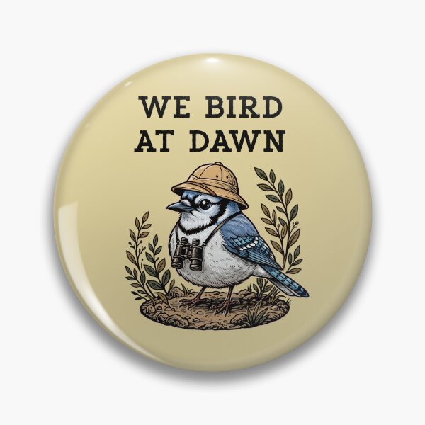 Item preview, We Bird At Dawn Blue Jay Birder designed and sold by d247.