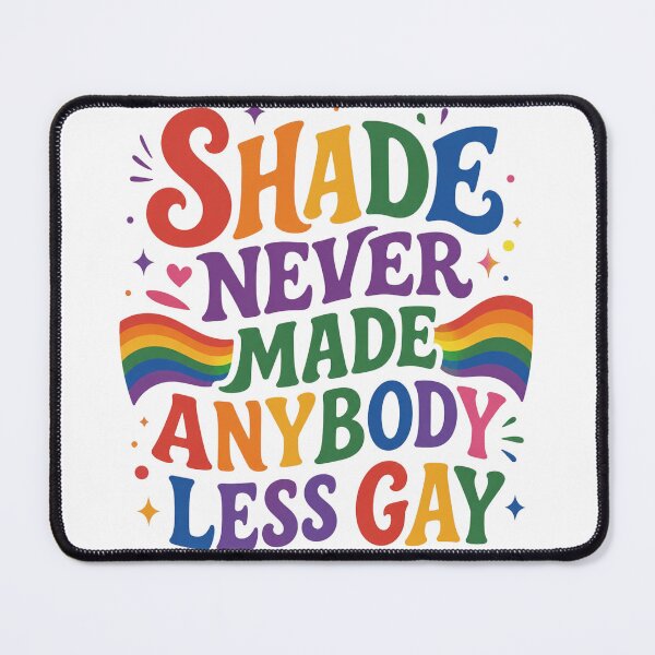 Item preview, Shade Never Made Anybody Less Gay, LGBTQ Pride, Gay Pride, Pride Month, Pride Parade Month Gifts designed and sold by Sprinkle12345.