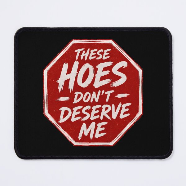 Item preview, These Hoes Don't Deserve Me No Drama Attitude designed and sold by Marblaes00.