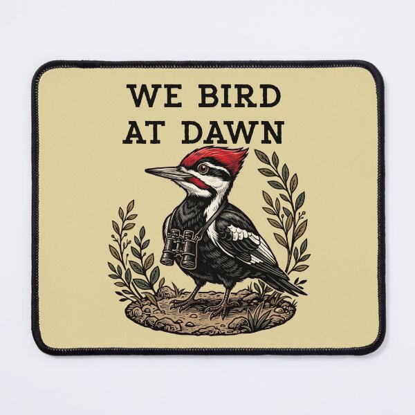 Item preview, We Bird At Dawn Woodpecker Birding Watcher designed and sold by d247.
