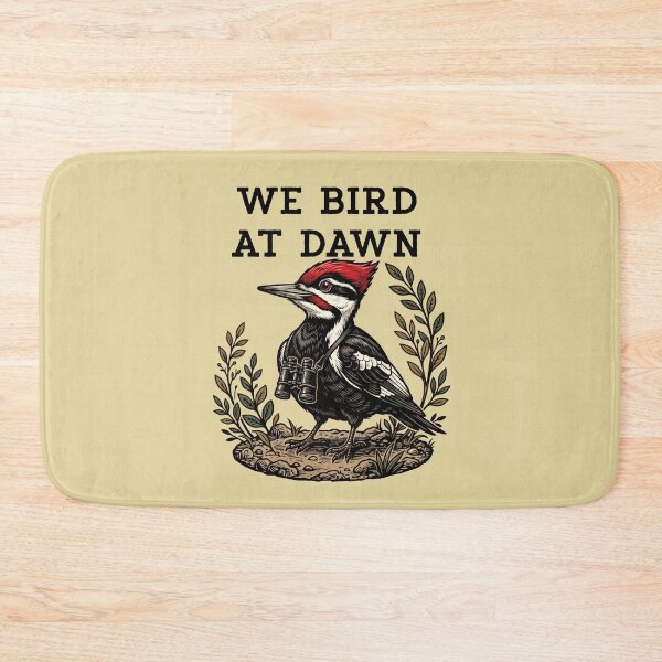 Item preview, We Bird At Dawn Woodpecker Birding Watcher designed and sold by d247.