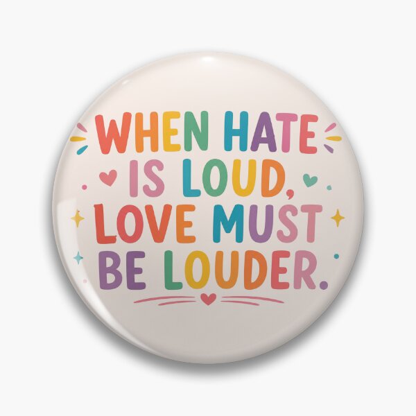 Item preview, When Hate is Loud Love Must Be Louder, Rainbow, Equality Activist, Kindness Inclusion, LGBTQIA Pride  designed and sold by Sprinkle12345.