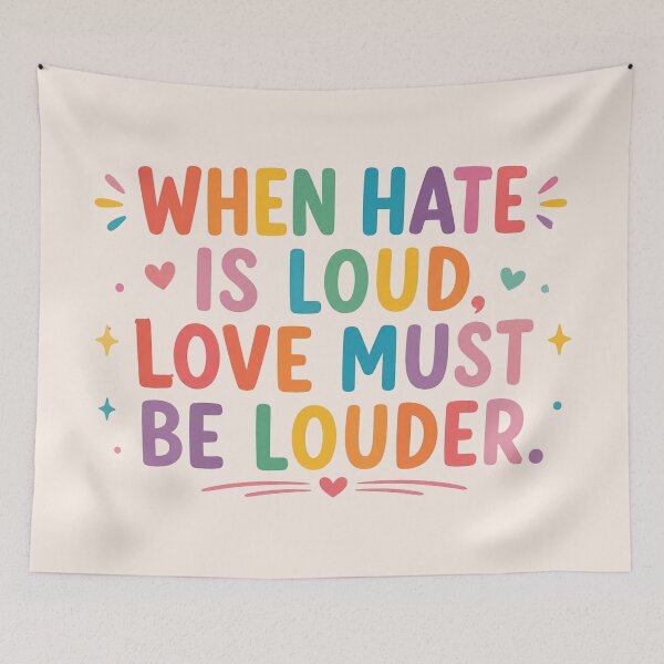Item preview, When Hate is Loud Love Must Be Louder, Rainbow, Equality Activist, Kindness Inclusion, LGBTQIA Pride  designed and sold by Sprinkle12345.