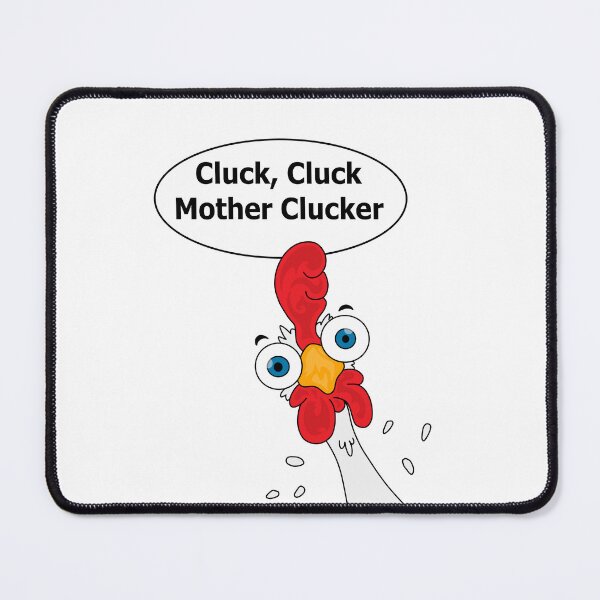 Item preview, Cluck, Cluck Mother Clucker designed and sold by MM92.