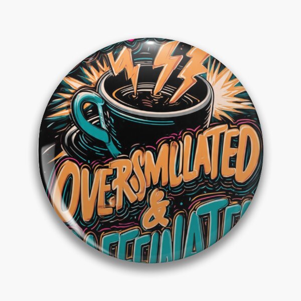 Item preview, Overstimulated, Overcaffeinated & Crushing It designed and sold by CKADigital.