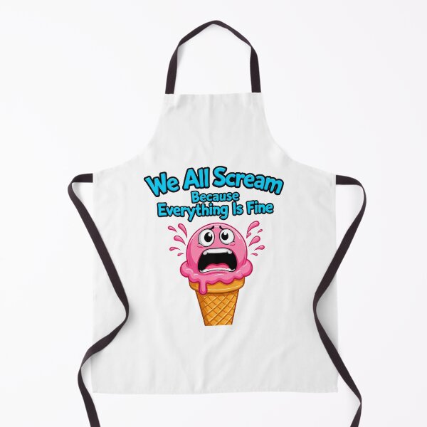 Item preview,  funny inappropriate ICE CREAM We All Scream Because Everything Is Fine designed and sold by Uglyandcute.