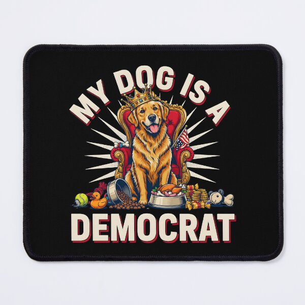 Item preview, My Dog is a Democrat Political Humor for Dog Lovers and Meme Fans designed and sold by Redgiant87x.