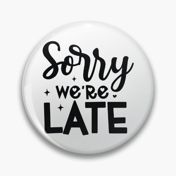 Item preview, Sorry Were Late - Funny Dad Quotes Retro Vintage Aesthetic Proud Papa Toddler Chaos Family Gift designed and sold by FuzionRaptor.