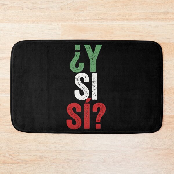 Item preview, ¿Y Si Sí? Spanish Y Si Sí Mexico Mexican Optimistic Saying designed and sold by ivotee.