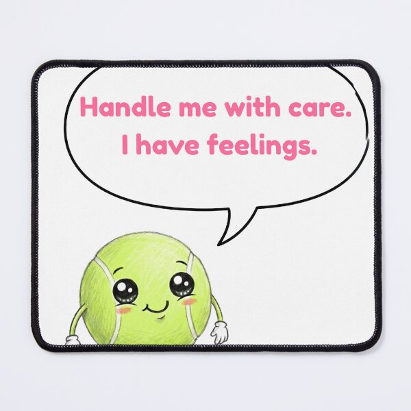 Item preview, Anime Tennis Ball — Handle Me With Care. I Have Feelings. designed and sold by deepthinkanime.
