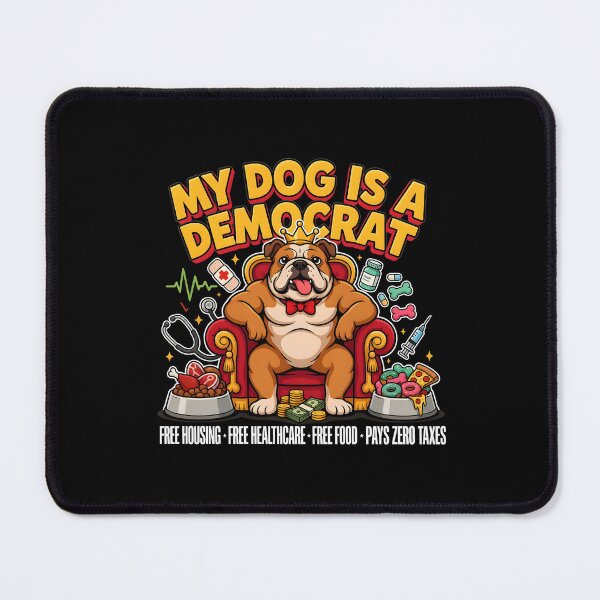 Item preview, My Dog is a Democrat Dog Meme for Political Humor Fans designed and sold by Redgiant87x.