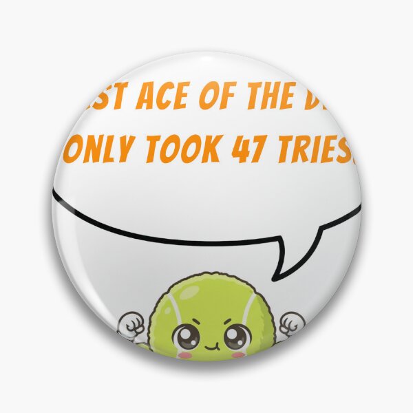 Item preview, Anime Tennis Ball — First Ace of the Day. Only Took 47 Tries. designed and sold by deepthinkanime.