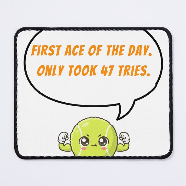 Item preview, Anime Tennis Ball — First Ace of the Day. Only Took 47 Tries. designed and sold by deepthinkanime.