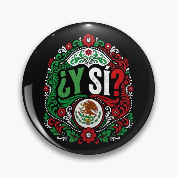 Item preview, ¿Y Si Sí? Spanish Y Si Sí Mexico Mexican Optimistic Saying designed and sold by ivotee.