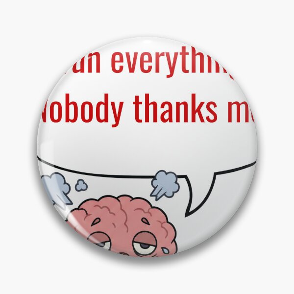 Item preview, Anime Brain — I Run Everything. Nobody Thanks Me. designed and sold by deepthinkanime.