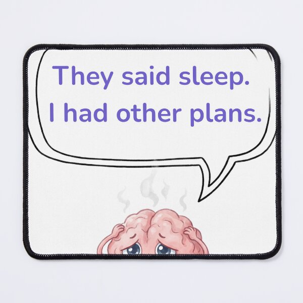 Item preview, Anime Brain — They Said Sleep. I Had Other Plans. designed and sold by deepthinkanime.