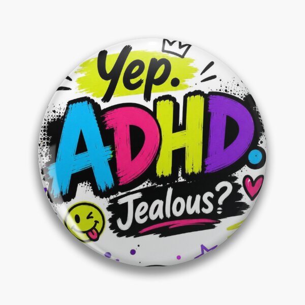Item preview, Yep. ADHD. Jealous? | Funny ADHD Quote | Neurodivergent Sticker & Gift designed and sold by CollectionsJEm.
