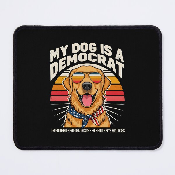 Item preview, My Dog is a Democrat Funny Pet Meme designed and sold by Redgiant87x.