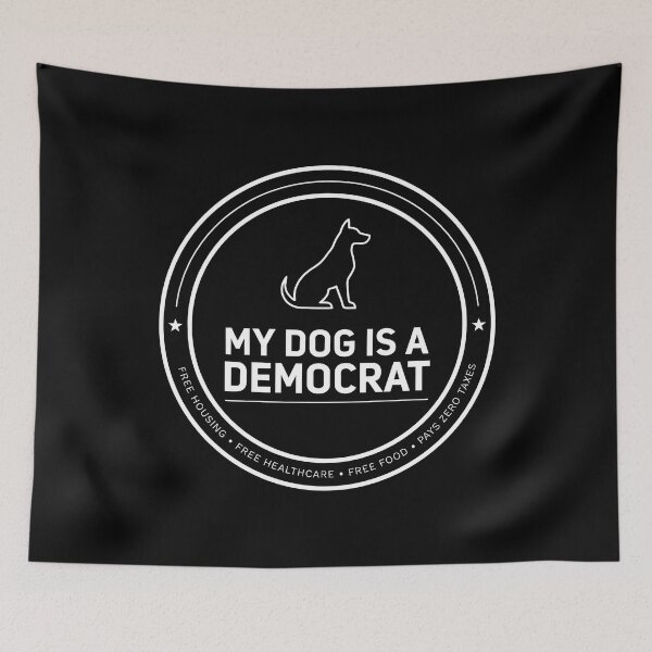 Item preview, My Dog is a Democrat Clever Dog Lover Humor Inspired by Spoiled Pets designed and sold by Redgiant87x.