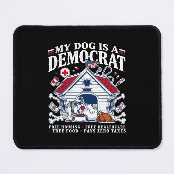 Item preview, My Dog is a Democrat Funny Political Parody for Every Dog Owner designed and sold by Redgiant87x.