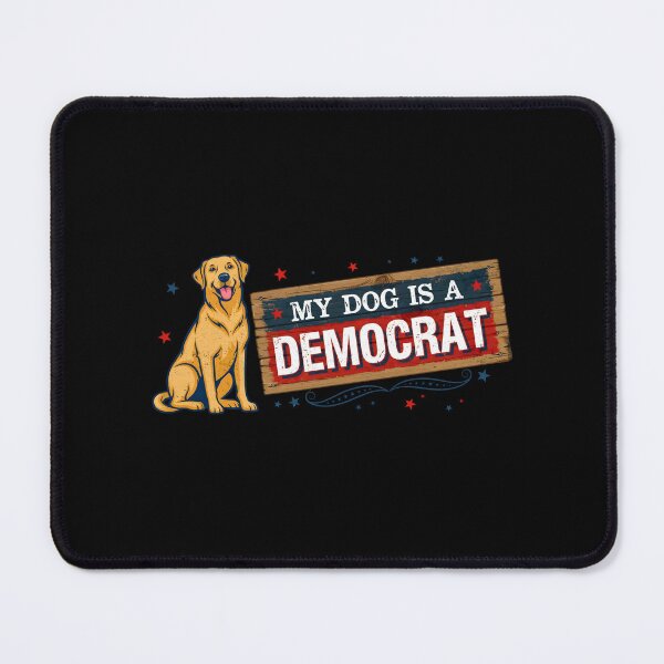 Item preview, My Dog is a Democrat Spoiled Dog Meme designed and sold by Redgiant87x.
