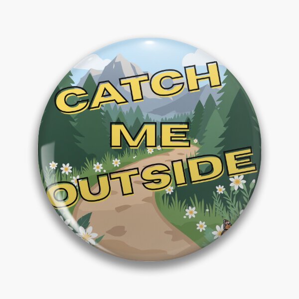 Item preview, Catch Me Outside designed and sold by piscesmoon22.