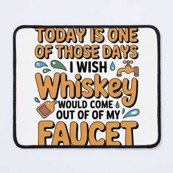 Item preview, Funny Whisky quote "Today is one of those days" designed and sold by Michelle's Views.