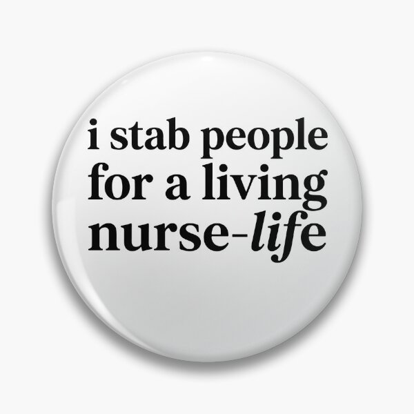Item preview, I Stab People For A Living Nurse Life Funny designed and sold by raedattia.