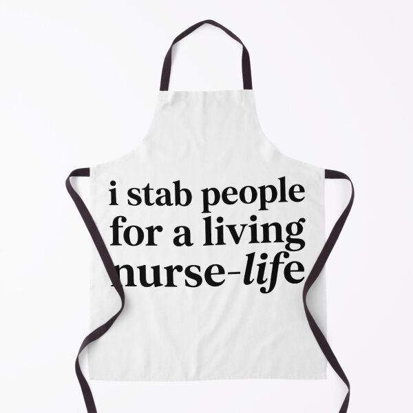 Item preview, I Stab People For A Living Nurse Life Funny designed and sold by raedattia.