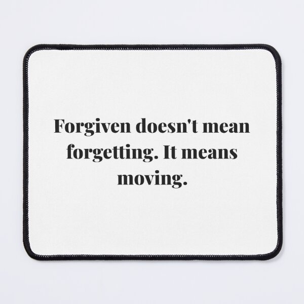 Item preview, Forgiven Doesn’t Mean Forgetting. It Means Moving. | ReDefined Mission designed and sold by Redefined Mission’s Official Merchandise .