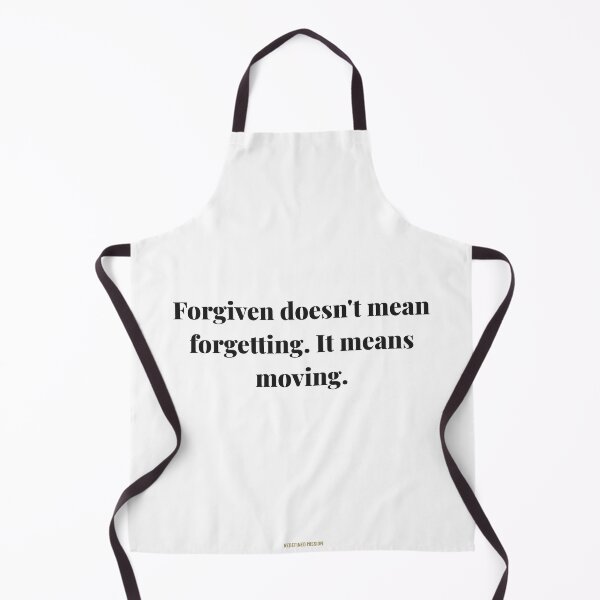 Item preview, Forgiven Doesn’t Mean Forgetting. It Means Moving. | ReDefined Mission designed and sold by Redefined Mission’s Official Merchandise .