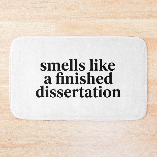 Item preview, Smells Like A Finished Dissertation Funny Phd Graduate designed and sold by raedattia.