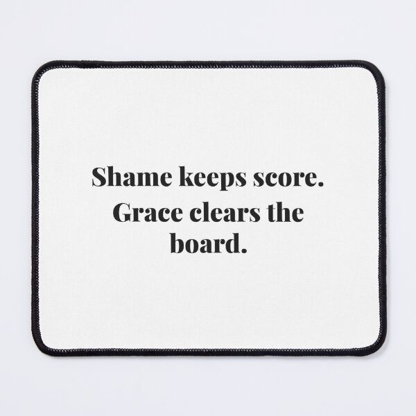 Item preview, Shame Keeps Score. Grace Clears the Board. | ReDefined Mission designed and sold by Redefined Mission’s Official Merchandise .