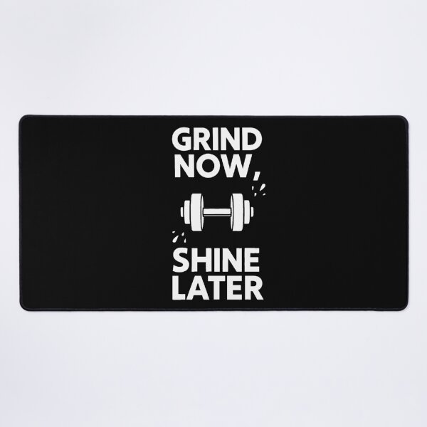 Item preview, Grind Now Shine Later | Gym Dumbbell Motivational Quote designed and sold by AstronautMerch.