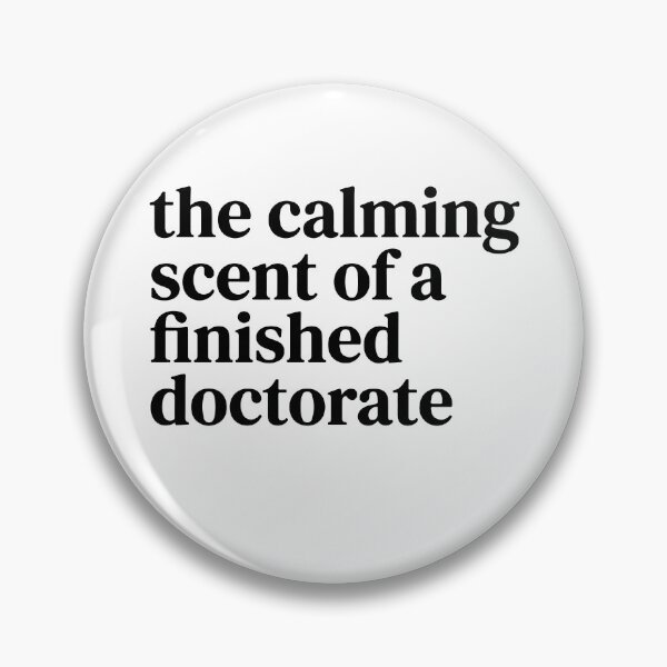 Item preview, The Calming Scent Of A Finished Doctorate Funny PhD Graduation designed and sold by raedattia.