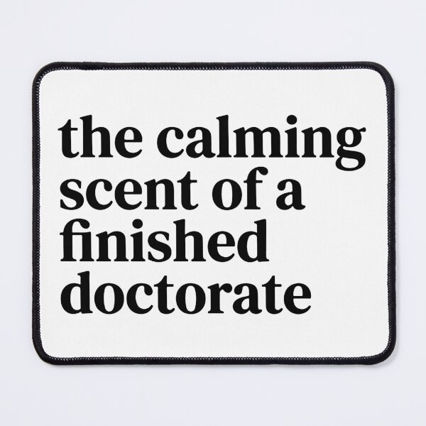 Item preview, The Calming Scent Of A Finished Doctorate Funny PhD Graduation designed and sold by raedattia.