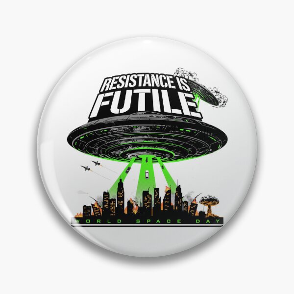 Item preview, Resistance Is Futile World Space Day Alien Invasion UFO Attack T-Shirt v3 designed and sold by DarylWelsh2024.
