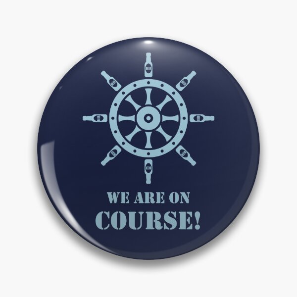 Item preview, We Are On Course! (Beer / Ship’s Wheel / Skyblue) designed and sold by MrFaulbaum.