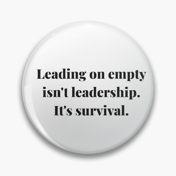 Item preview, Leading on empty isn't leadership. It's survival. | ReDefined Mission designed and sold by Redefined Mission’s Official Merchandise .