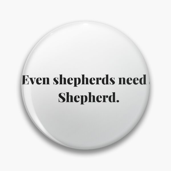 Item preview, Even shepherds need a Shepherd. | ReDefined Mission designed and sold by Redefined Mission’s Official Merchandise .