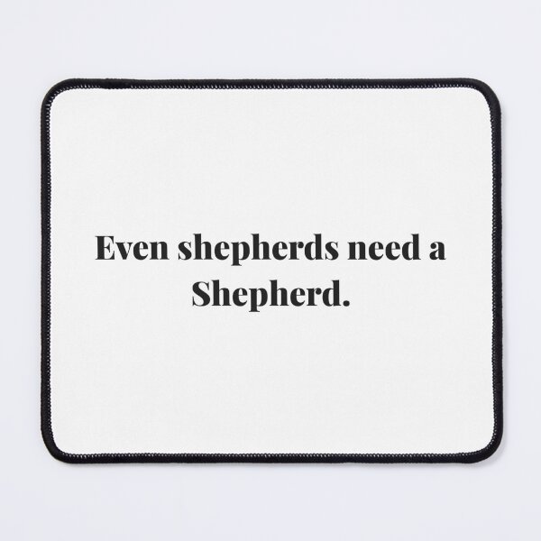 Item preview, Even shepherds need a Shepherd. | ReDefined Mission designed and sold by Redefined Mission’s Official Merchandise .