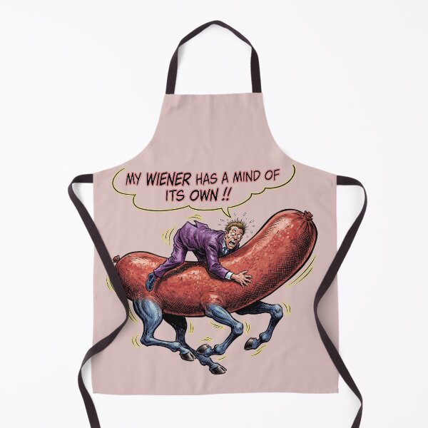 Item preview, My Wiener Has a Mind of Its Own! • Ride at Your Own Risk designed and sold by graficsfx.